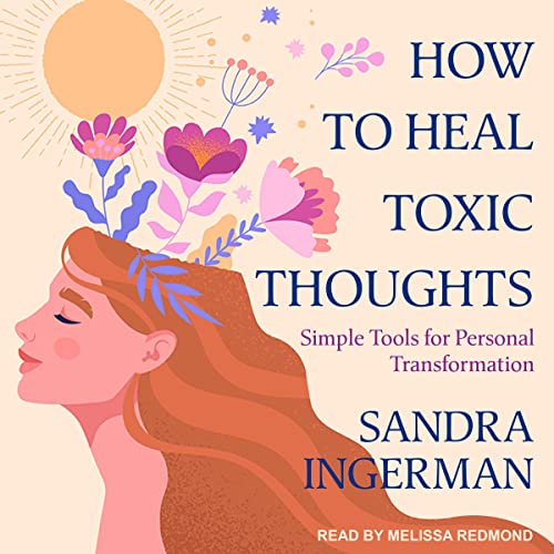 Wellness Wednesday: How to Heal Toxic Thoughts
