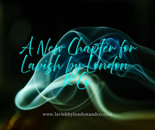 A New Chapter for Lavish by London & Co.